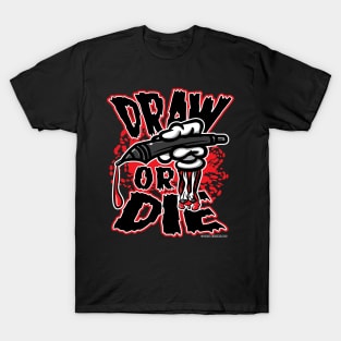 Draw or Die T-Shirt